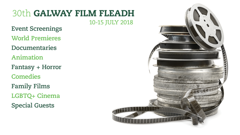 Our 5 must-see movies at The Galway Film Fleadh’ 2018; July 10 – 15: #KEEPITswuite!